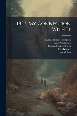 1837, My Connection With It 1024133729 Book Cover