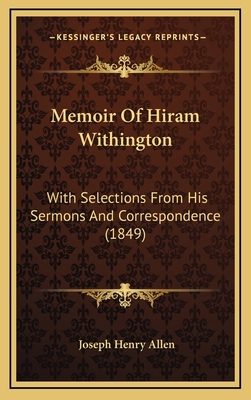 Memoir Of Hiram Withington: With Selections Fro... 1165624168 Book Cover