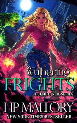 Wuthering Frights: The Dulcie O'Neil Series 1477406794 Book Cover