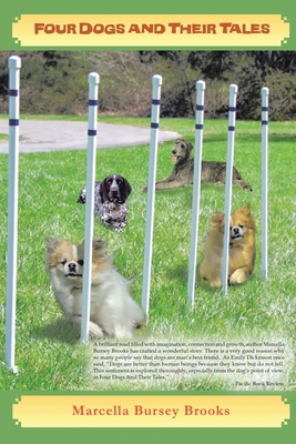 Four Dogs and Their Tales 1952982138 Book Cover