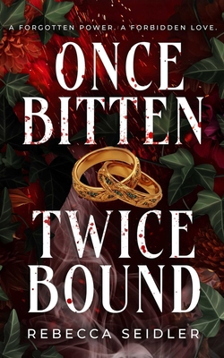 Once Bitten, Twice Bound 1923232479 Book Cover