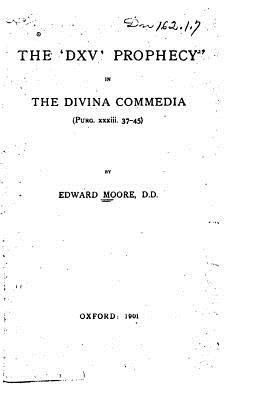 The 'DXV' Prophecy in the Divina Commedia 1530024544 Book Cover