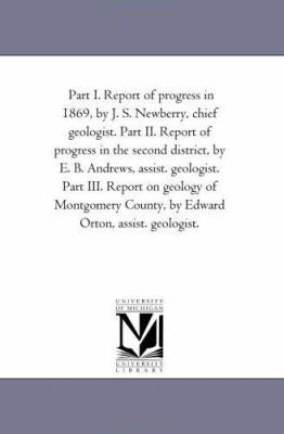 Part I. Report of Progress in 1869, by J. S. Ne... 1425514162 Book Cover