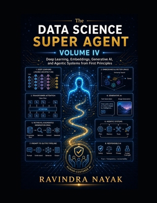 The Data Science Super Agent, Volume IV: Deep L... B0GZDGZ8W8 Book Cover