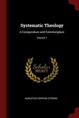 Systematic Theology: A Compendium and Commonpla... 1375519387 Book Cover