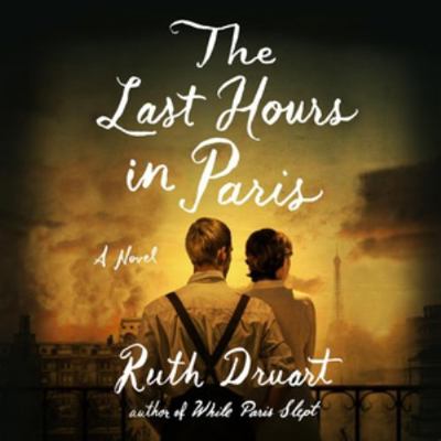The Last Hours in Paris: Library Edition 1668617277 Book Cover