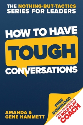 How to Have Tough Conversations 0989488829 Book Cover