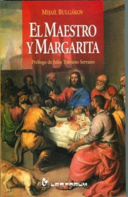 El maestro y Margarita (Spanish Edition) [Spanish] 9707320796 Book Cover
