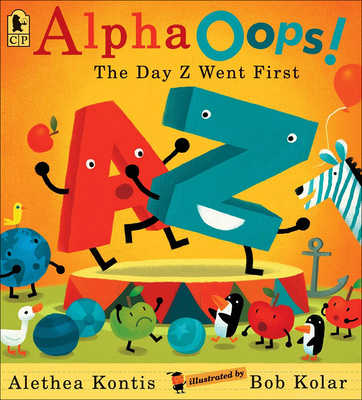 Alpha Oops!: The Day Z Went First 0606269282 Book Cover