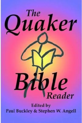The Quaker Bible Reader 1879117169 Book Cover