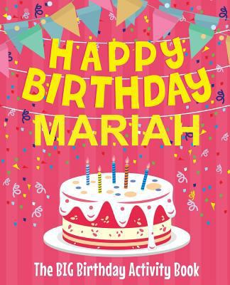 Happy Birthday Mariah - The Big Birthday Activi... 1987491750 Book Cover