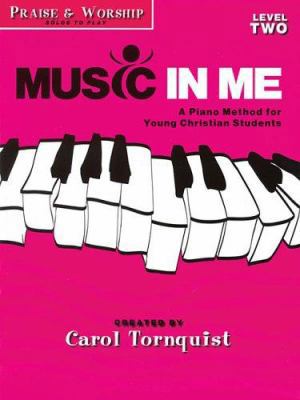 Music in Me - A Piano Method for Young Christia... 1423418794 Book Cover
