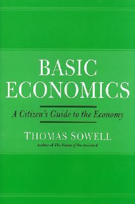 Basic Economics: A Citizen's Guide to the Economy 0465081398 Book Cover