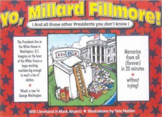 Yo, Millard Fillmore!: And All Those Other Pres... 0613091280 Book Cover