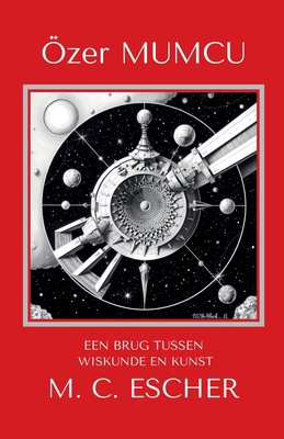 Eeen Brug Tussen Wiskunde En Kunst M.C. Escher [Dutch] B0DJDQG1VM Book Cover