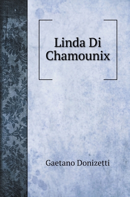 Linda Di Chamounix [Italian] 5519692378 Book Cover