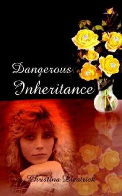 Dangerous Inheritance 1410712206 Book Cover