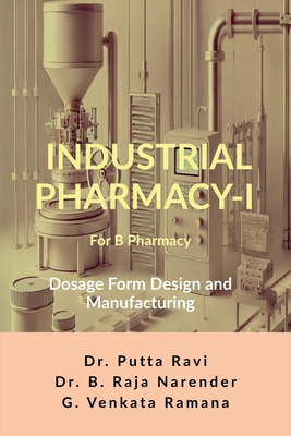 Industrial Pharmacy - I for B Pharmacy: Dosage ... B0DKY7QLXT Book Cover