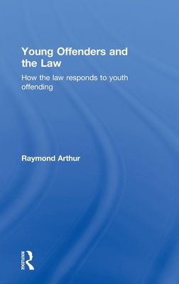 Young Offenders and the Law: How the Law Respon... 0415496616 Book Cover