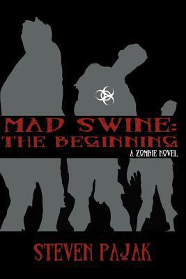 Mad Swine - The Beginning 145364248X Book Cover