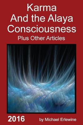 Karma and the Alaya Consciousness: Twenety-Nine... 1530079144 Book Cover