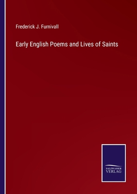 Early English Poems and Lives of Saints 3375032366 Book Cover