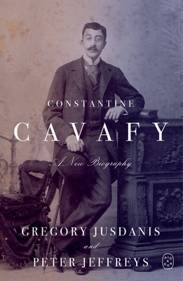 Constantine Cavafy: A New Biography 1250437776 Book Cover