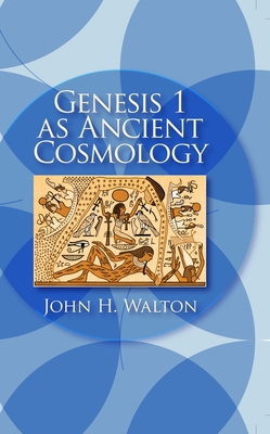 Genesis 1 as Ancient Cosmology 1575063840 Book Cover
