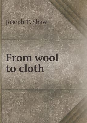 From wool to cloth 5518870809 Book Cover