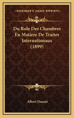 Du Role Des Chambres En Matiere De Traites Inte... [French] 1167829743 Book Cover