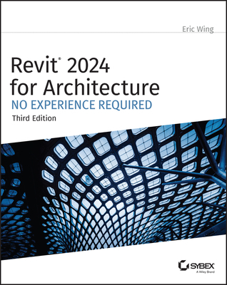 Revit 2024 for Architecture: No Experience Requ... 1394193297 Book Cover