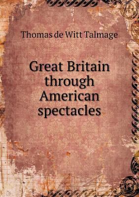 Great Britain through American spectacles 5518496125 Book Cover