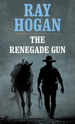 The Renegade Gun [Large Print] 1638081573 Book Cover