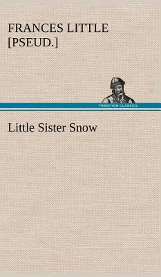 Little Sister Snow 3849193225 Book Cover