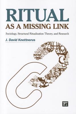 Ritual as a Missing Link: Sociology, Structural... 1594518564 Book Cover