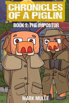 Chronicles of a Piglin Book 2: The Impostor B0DBVTKWPK Book Cover