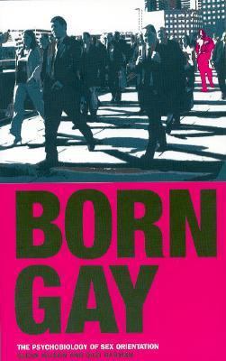 Born Gay: The Psychobiology of Sex Orientation 0720612233 Book Cover