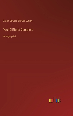 Paul Clifford; Complete: in large print 3368368656 Book Cover
