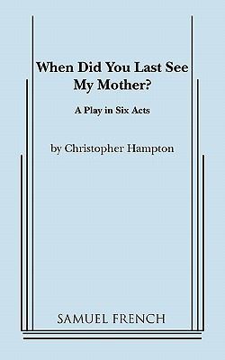 When Did You Last See My Mother? 0573617783 Book Cover
