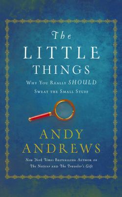 The Little Things: Why You Really Should Sweat ... 1536615870 Book Cover