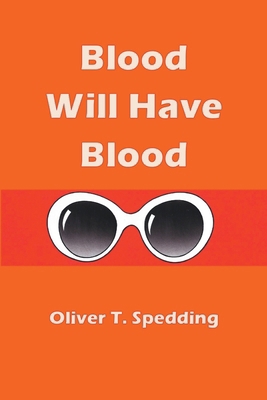 Blood Will Have Blood B0CQSTJ22Q Book Cover
