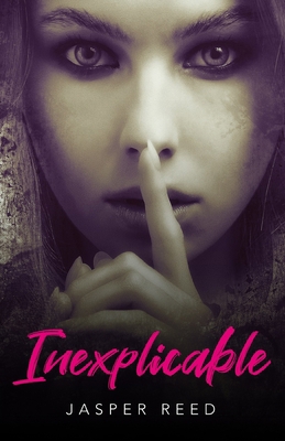 Inexplicable B08P16WR61 Book Cover