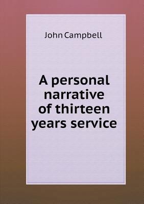 A personal narrative of thirteen years service 5518717164 Book Cover