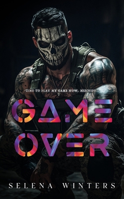Game Over: A Dark Stalker Romance B0F88L9WF4 Book Cover