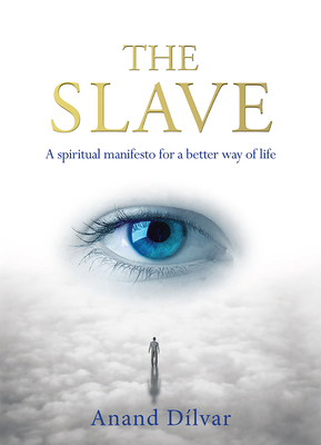 The Slave: A Spiritual Manifesto for a Better W... 1627951040 Book Cover