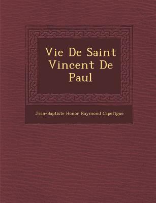 Vie de Saint Vincent de Paul [French] 1286998433 Book Cover