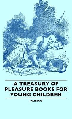 A Treasury of Pleasure Books for Young Children 1445507285 Book Cover