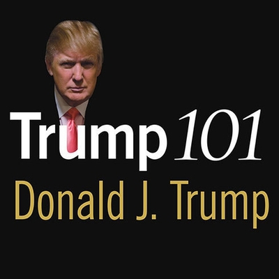Trump 101: The Way to Success B08XLGFNTQ Book Cover