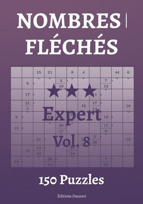 Nombres fléchés Expert Vol.8 [French] B09BKMRNY9 Book Cover