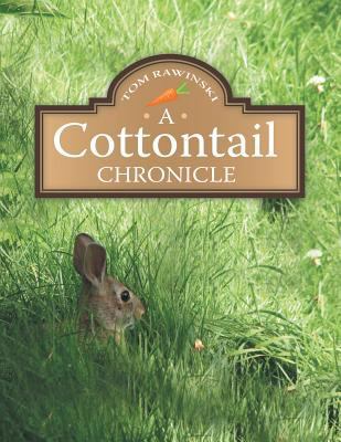 A Cottontail Chronicle 1480850519 Book Cover
